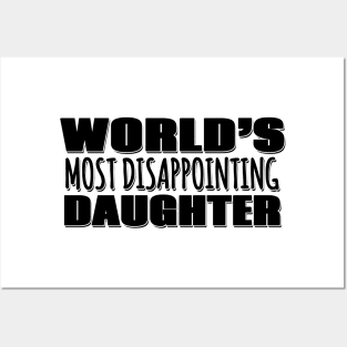 World's Most Disappointing Daughter Posters and Art